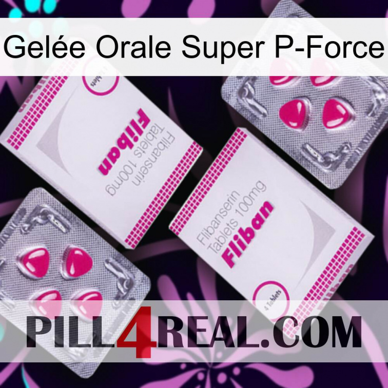 Gelée Orale Super P-Force 33